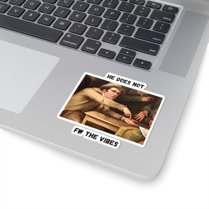 "Fw The Vibes" Kiss-Cut Stickers