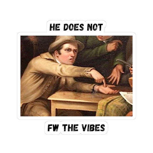 "Fw The Vibes" Kiss-Cut Stickers